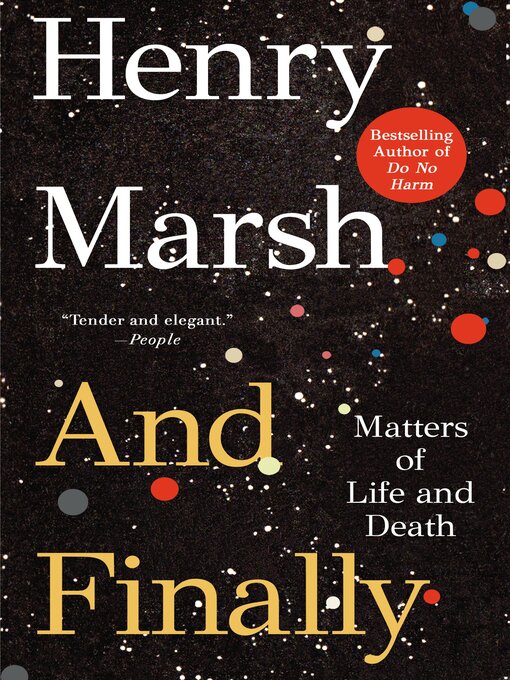 Title details for And Finally by Henry Marsh - Available